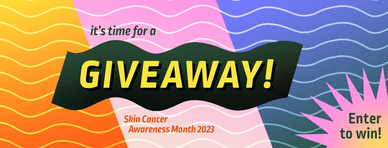 Enter to Win: Skin Cancer Awareness Month 2023 Giveaway - Now Closed image